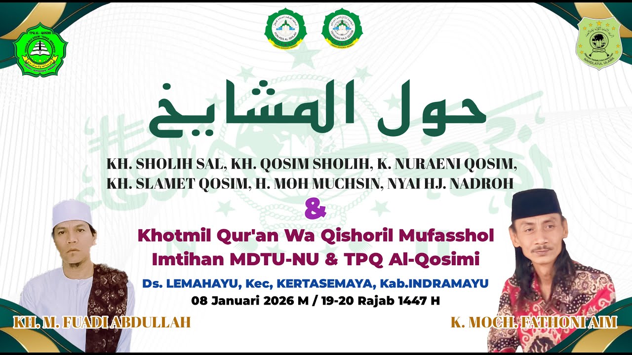🔴live HAUL MASYAYIKH, KHOTMIL QUR'AN, IMTIHAN MDTU-NU  & TPQ AL-QOSIMI | LEMAHAYU 08-01-2026 | Malam