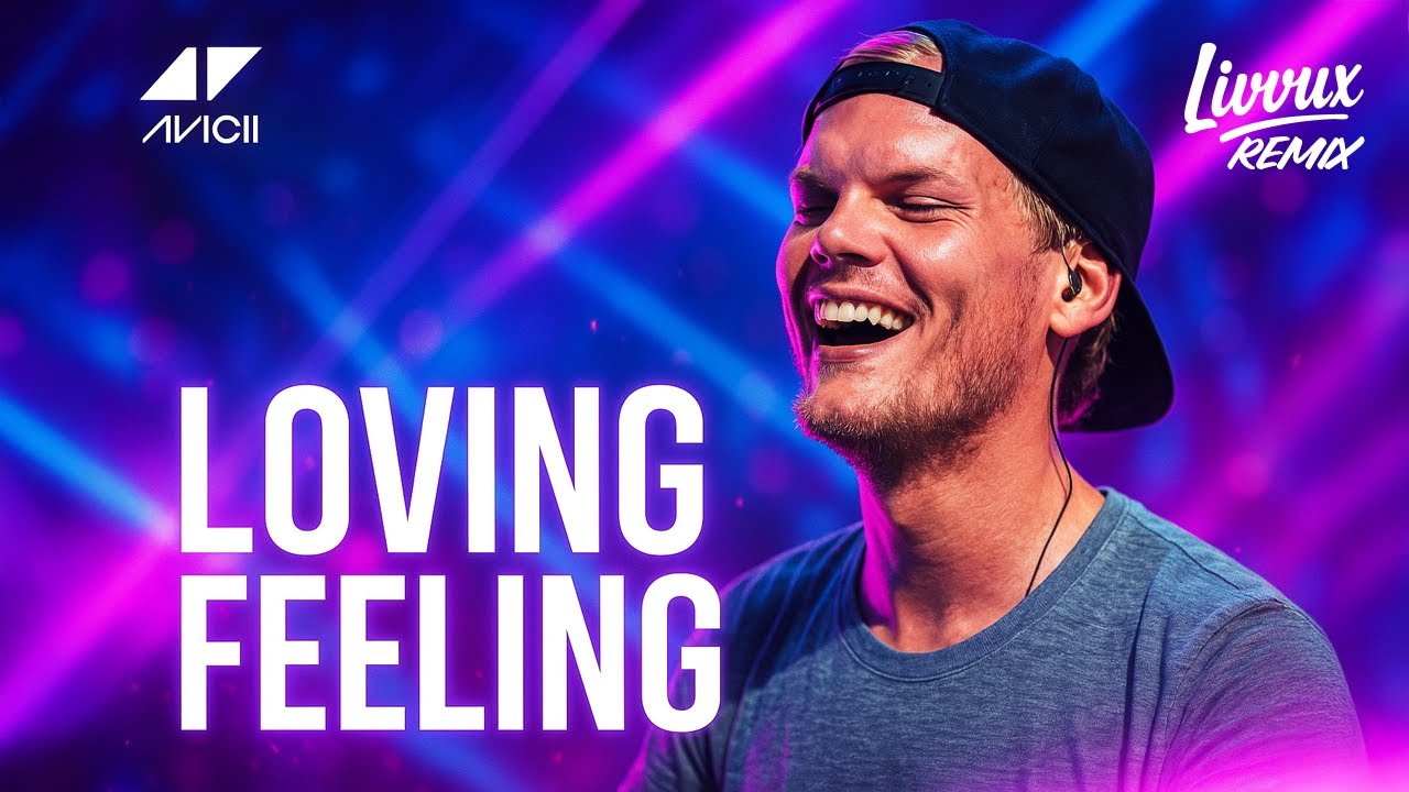 Avicii - Loving Feeling (Can't Get Enough) ft. The High & Cazzette (LIVVUX Remix) 🔥