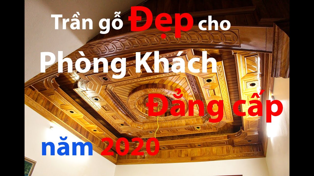 Đẳng cấp mẫu trần gỗ tự nhi&ecirc;n đẹp nhất cho ph&ograve;ng kh&aacute;ch 2020, trần gỗ Minh Long