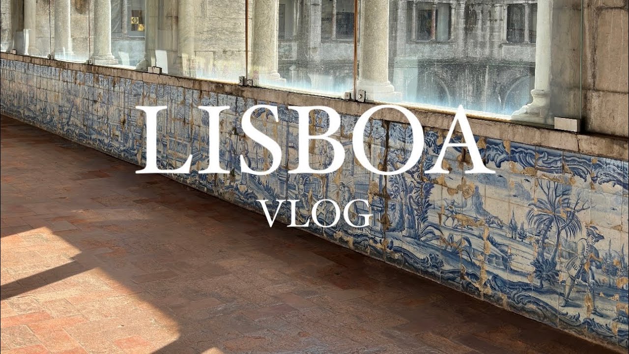 VLOG - LISBOA CON AMIGAS