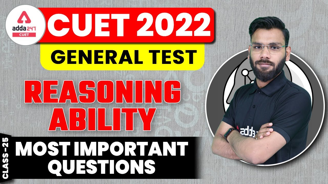 CUET 2022 General Test | Most Important Questions | Reasoning Ability | Important MCQs | Class 25