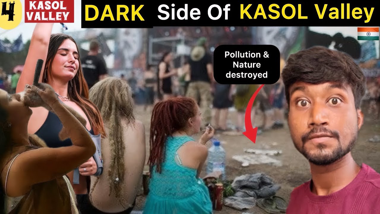 Inside The Dark Reality Of Kasol Valley | Kasol Valley | Himachal Pradesh 