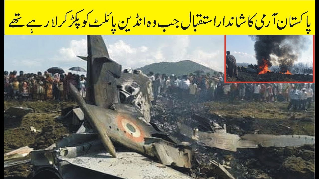 Pak India War 2019 Well Come Pak Army After Capturing Indian Pilot Great Moments For Pak Nation