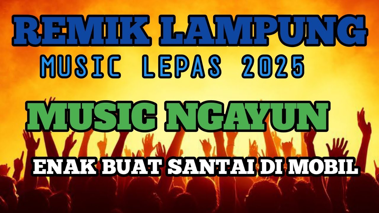 REMIK LAMPUNG MUSIC LEPAS NGAYUN NGAYUN 2025 || FULLBASS KENCENG