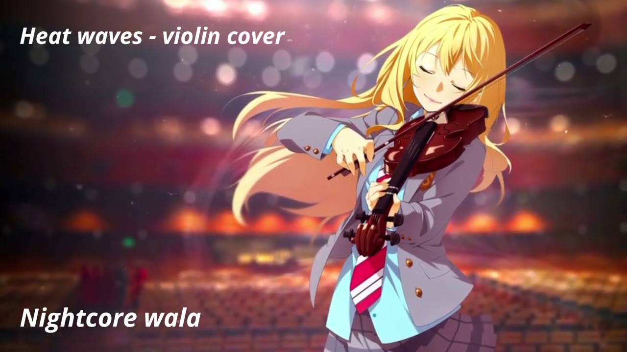 Nightcore - Heat waves ( violin cover)