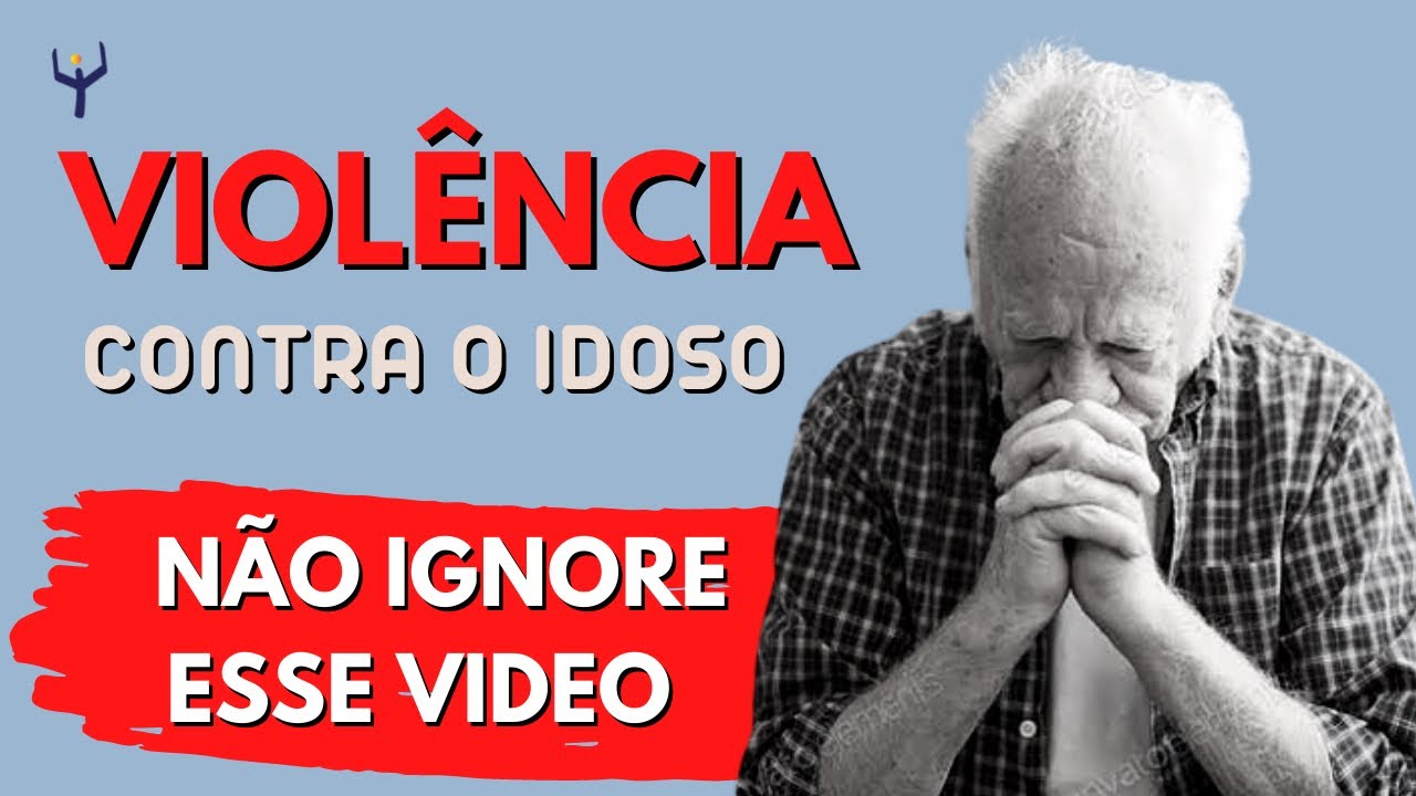 Violência contra o idoso - Quais os tipos e como denunciar? #junhovioleta
