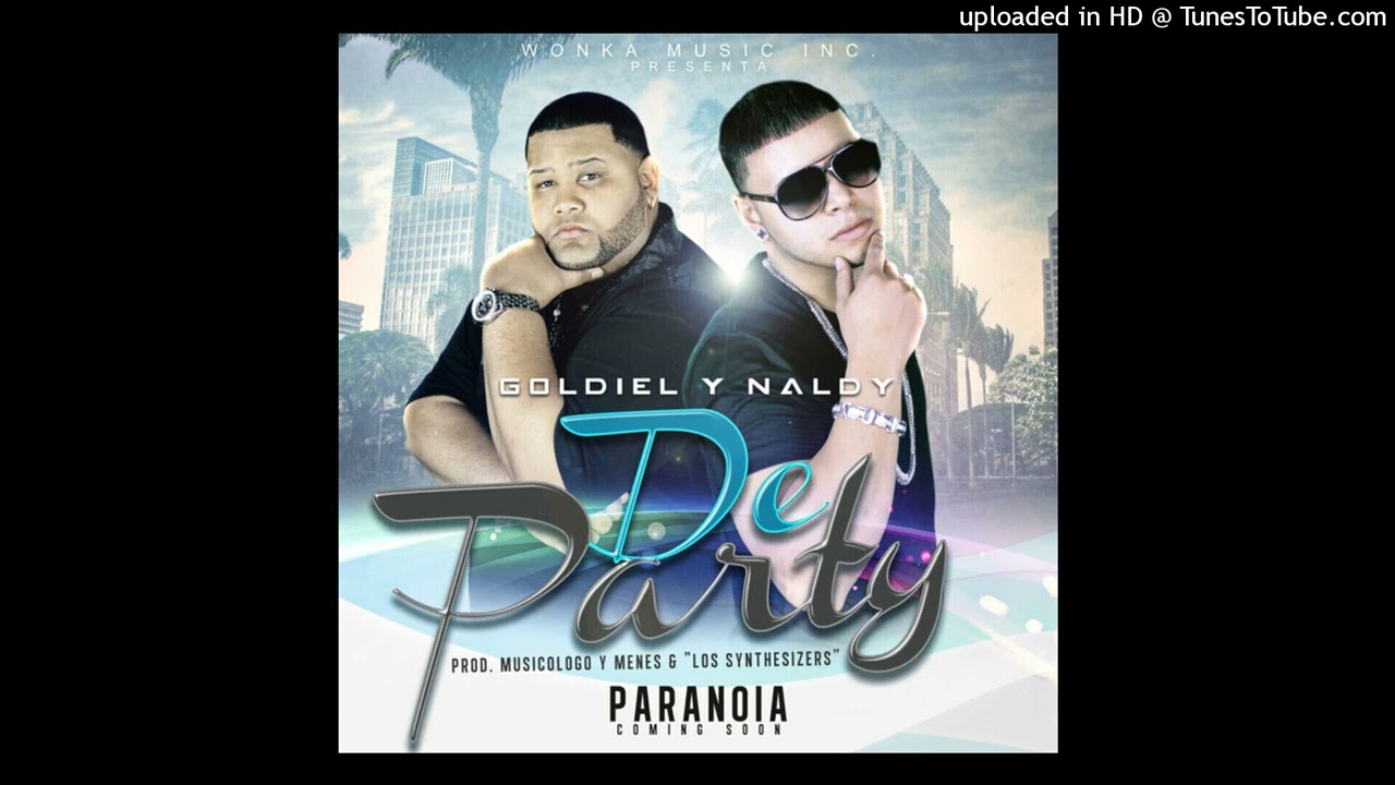Goldiel Y Naldy - De Party (Prod. by Musicologo Y Menes & Los Synthesizers)