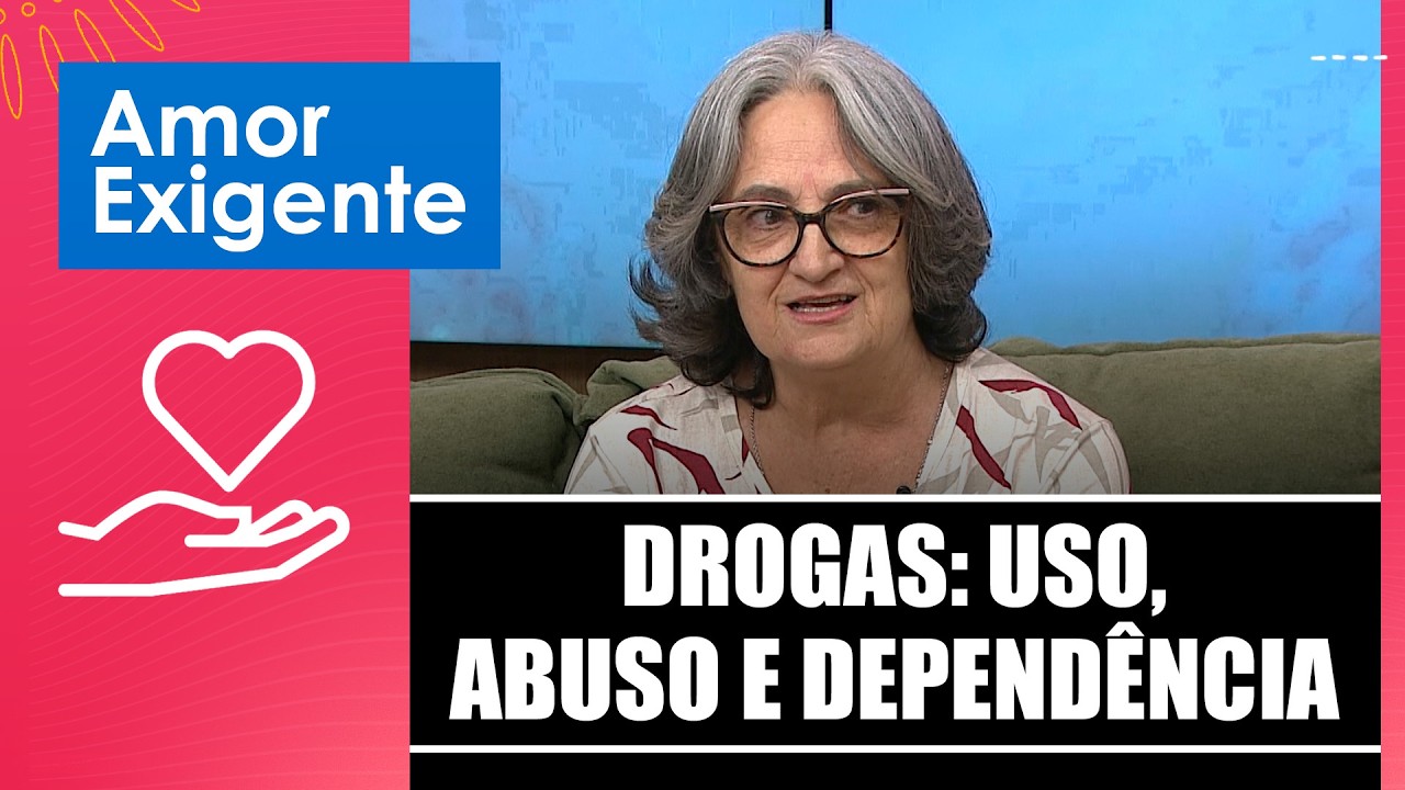 Drogas: uso, abuso e dependência – Amor-Exigente – 23/02/26