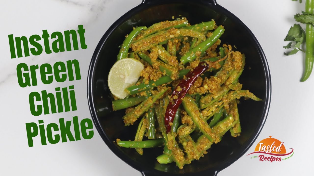 Instant Green Chilli Pickle - Mirchi Achar Recipe - TastedRecipes