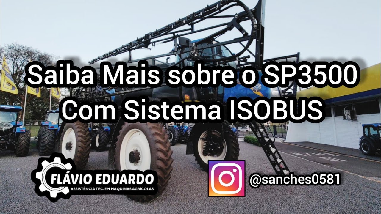 SP3500 - Saiba mais Sobre o Pulverizador SP3500 da Newholland com ISOBUS.