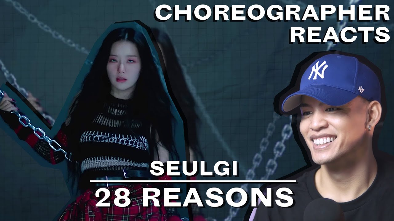 Dancer Reacts to SEULGI [RED VELVET] - 28 REASONS M/V & Performance Video
