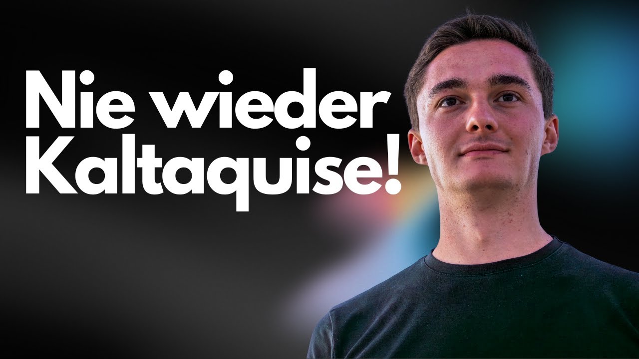 Wie du WIRKLICH Kunden gewinnst OHNE Kaltakquise