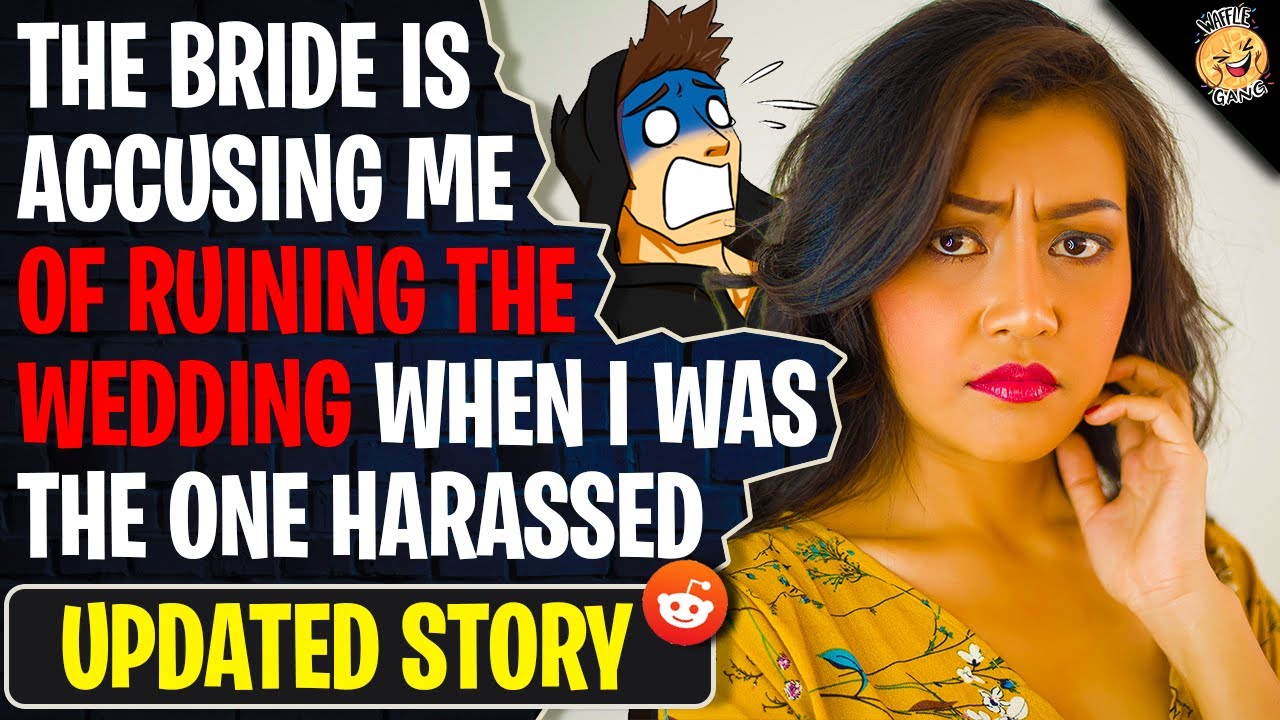 The Bride Is ACCUSING Me Of Ruining The Wedding When I Was The One Being Harassed | Reading Reddit