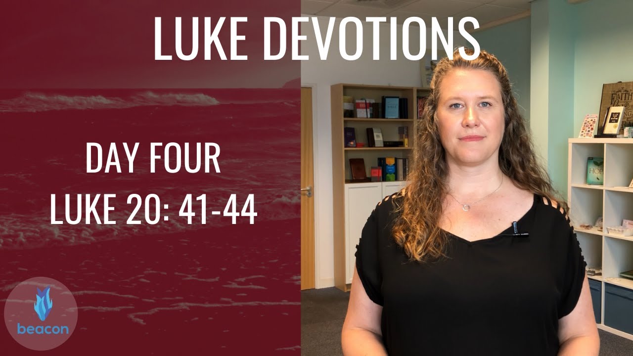 Daily Devotion Week 20: Luke 20:41-44