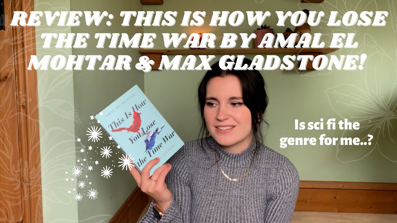 Book Review ❤️💙 This Is How You Lose The Time War By Amal El-Mohtar & Max Gladstone!