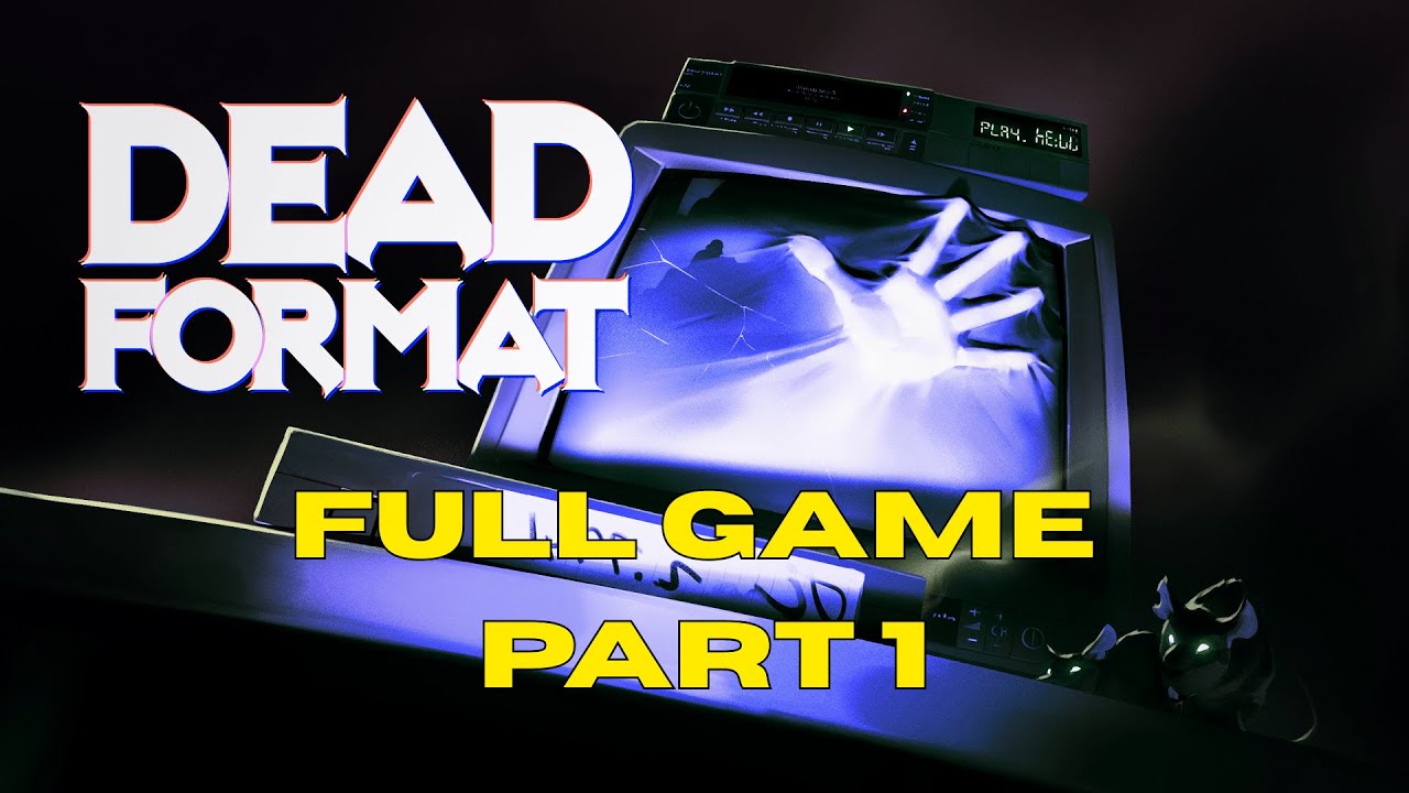 Dead Format FULL GAME Part 1 No Commentary (VHS Horror Walkthrough 2025)