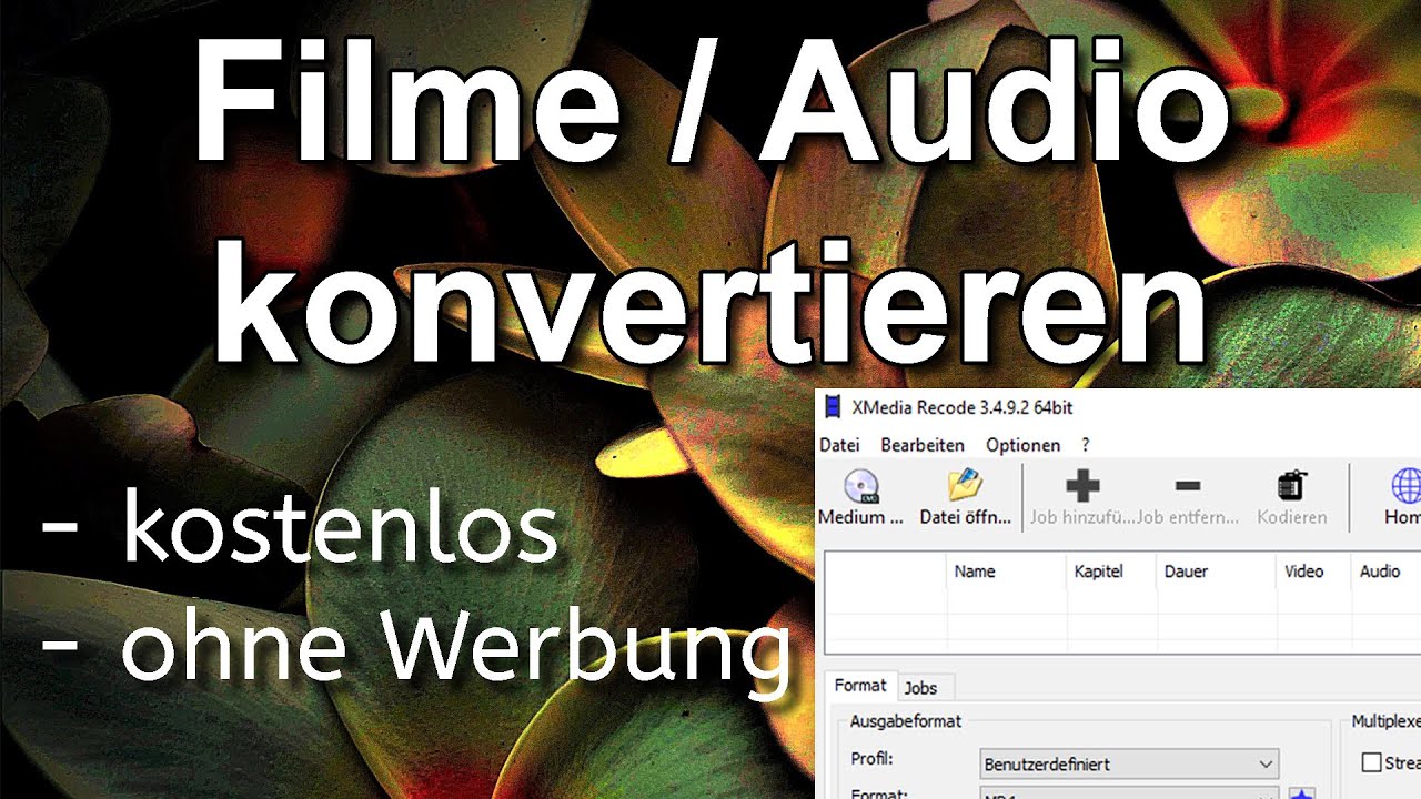 Filme und Audio konvertieren: Kostenlos und Werbefrei mit XMedia Recode (MP4 MP3 MKV MOV DVD FLV)