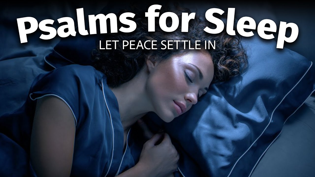 Play These Psalms Tonight and Let Peace Settle In