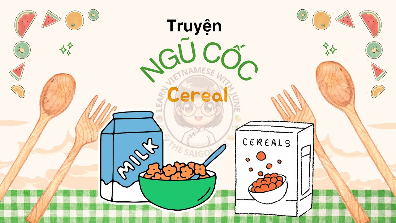 Learn Vietnamese Through Stories | The Cereal 🌾– Ngũ cốc