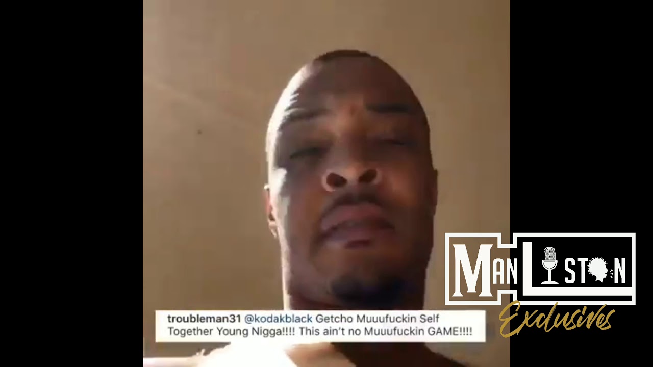 T.I checks Kodak Black & Kodak responds