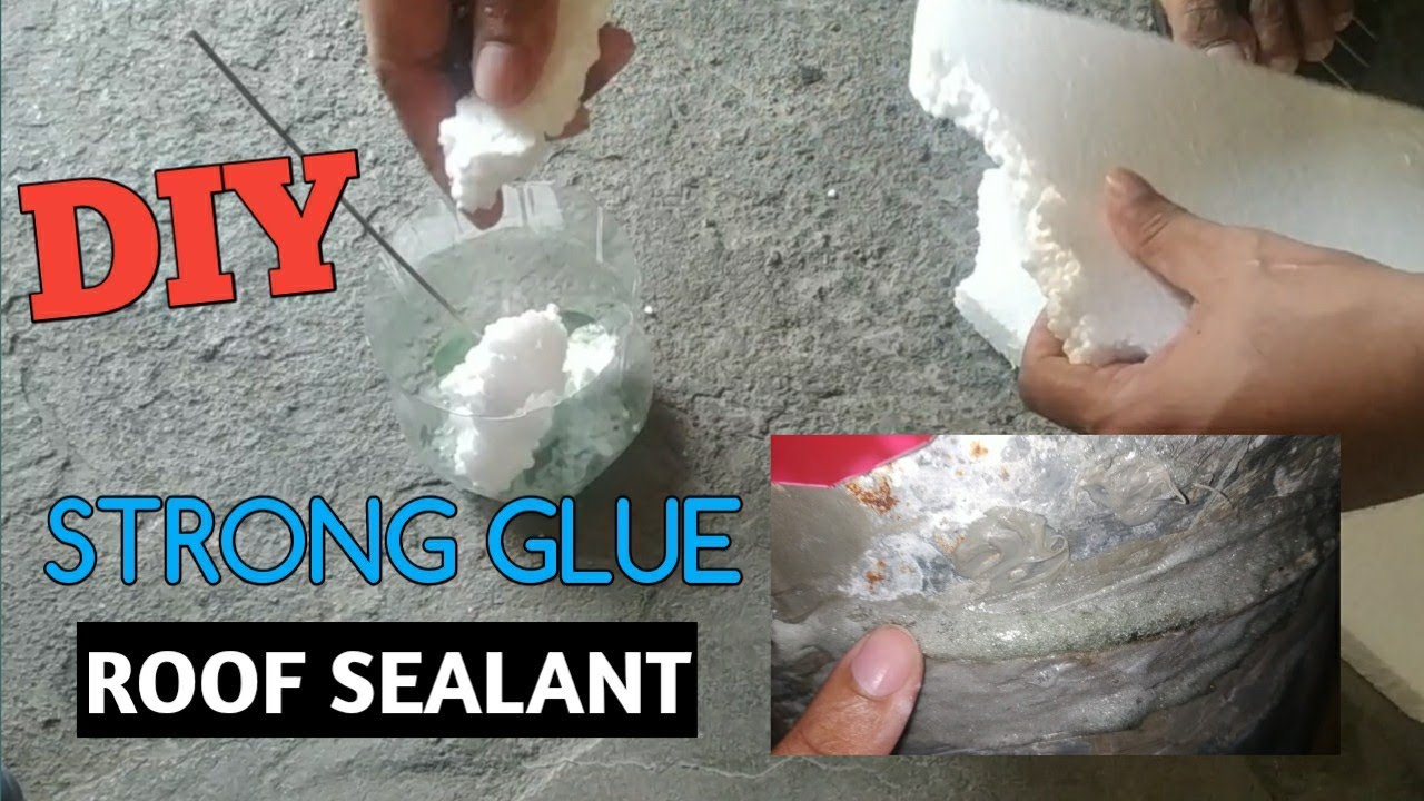 DIY STRONG GLUE MADE FROM STYROFOAM +GASOLINE|ROOF SEALANT