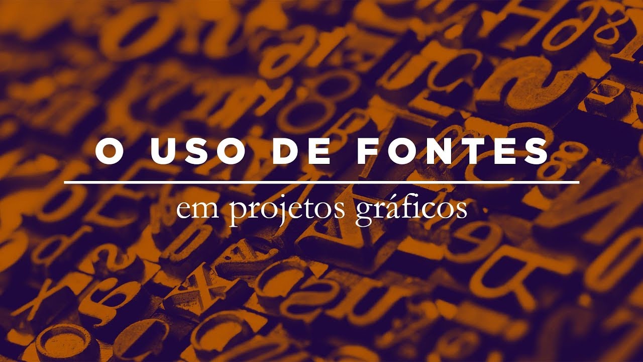 Sobre o uso de fontes em projetos gráficos