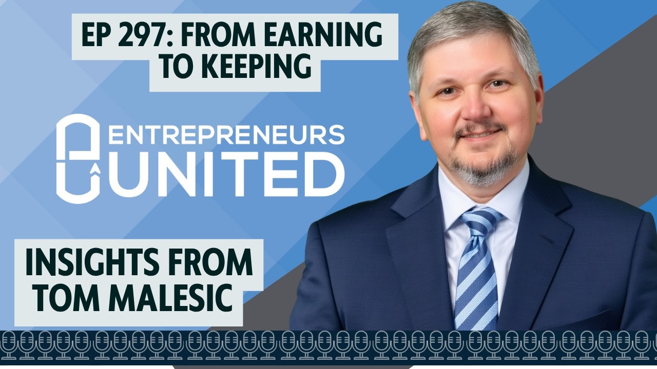 EP 297: From Earning to Keeping: Insights - w/ Tom Malesic