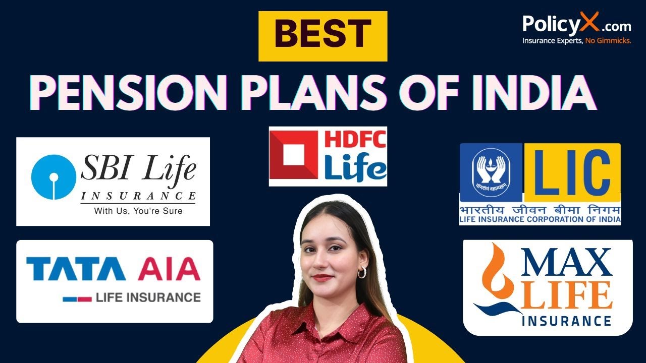 Best Pension Plans In India 2024 | Top Pension Plans In India | Best Pension Schemes India 2024 |