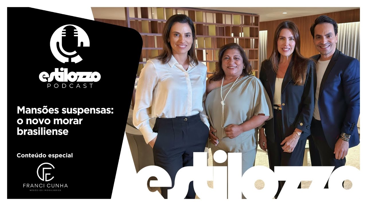 Estilozzo Podcast - Mansões suspensas: o novo morar brasiliense