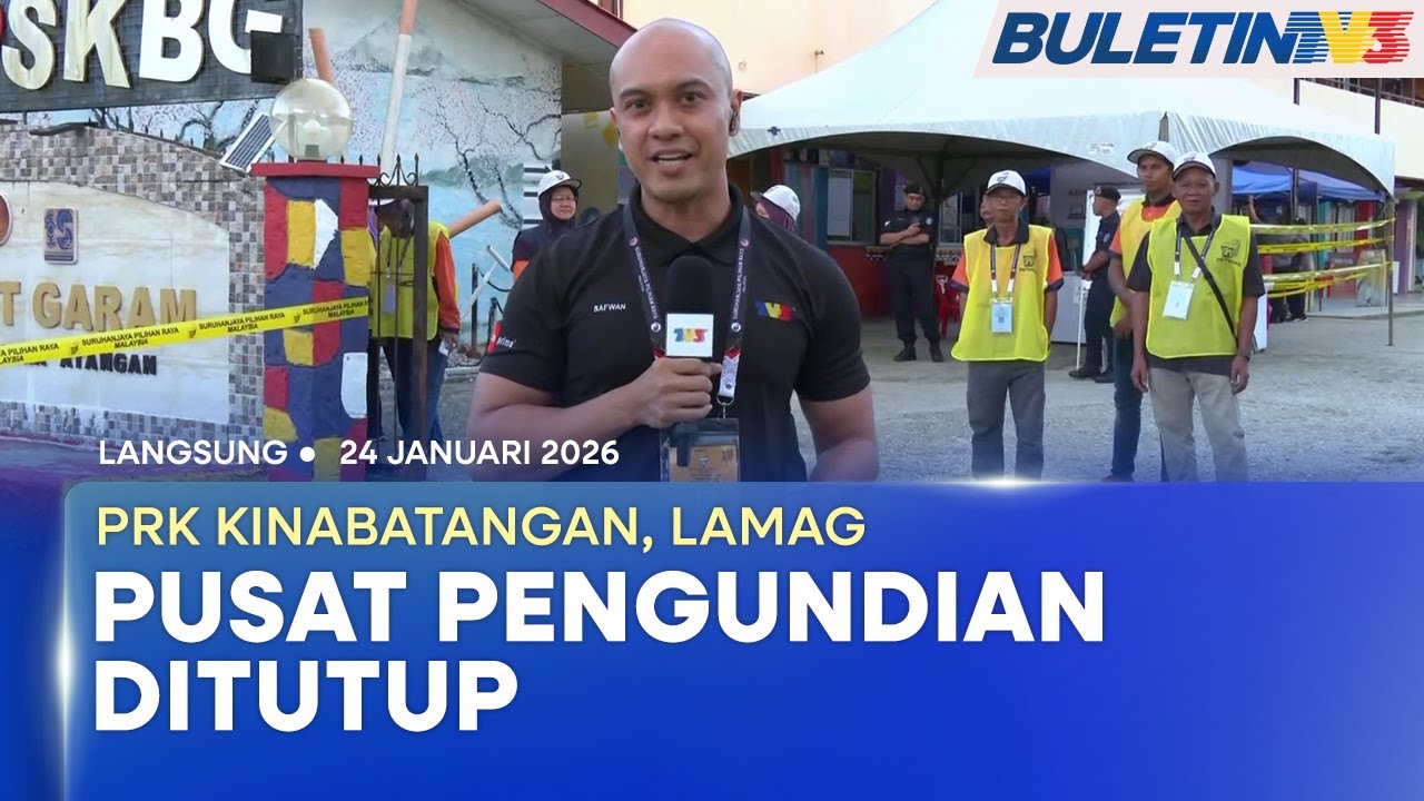 [LANGSUNG] Perkembangan Terkini PRK Parlimen Kinabatangan & DUN Lamag | 24 Januari 2026