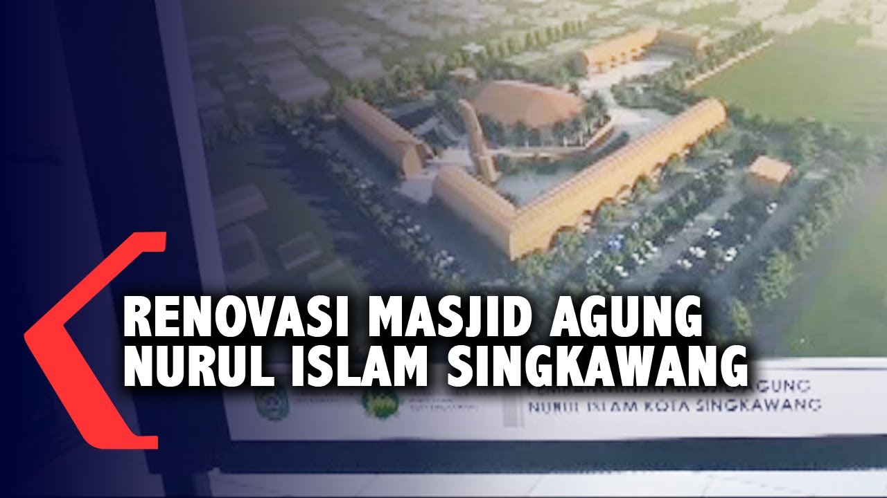 Renovasi Masjid Agung Nurul Islam Singkawang Butuh Waktu 20 Bulan