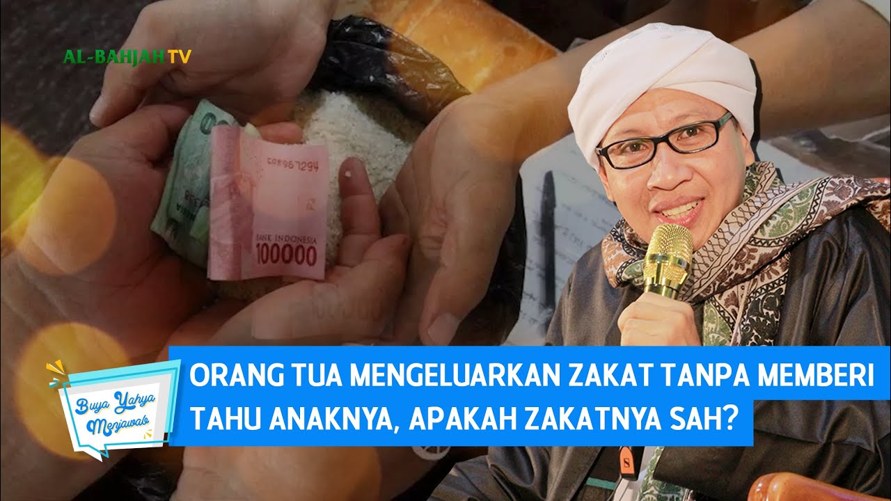 Orang Tua Mengeluarkan Zakat Tanpa Memberi Tahu Anaknya, Apakah Zakatnya Sah? | Buya Yahya Menjawab
