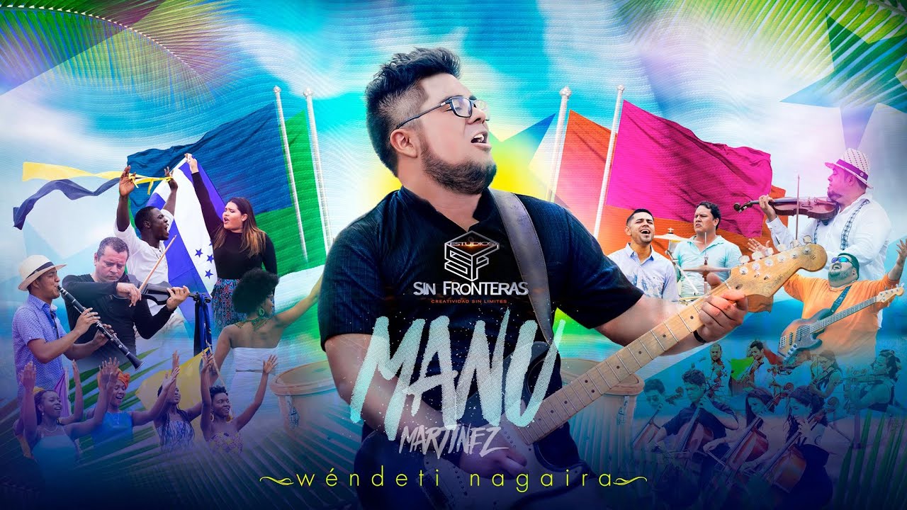 Manu Martínez - Wéndeti Nagaira Oficial (Que bella es Honduras)