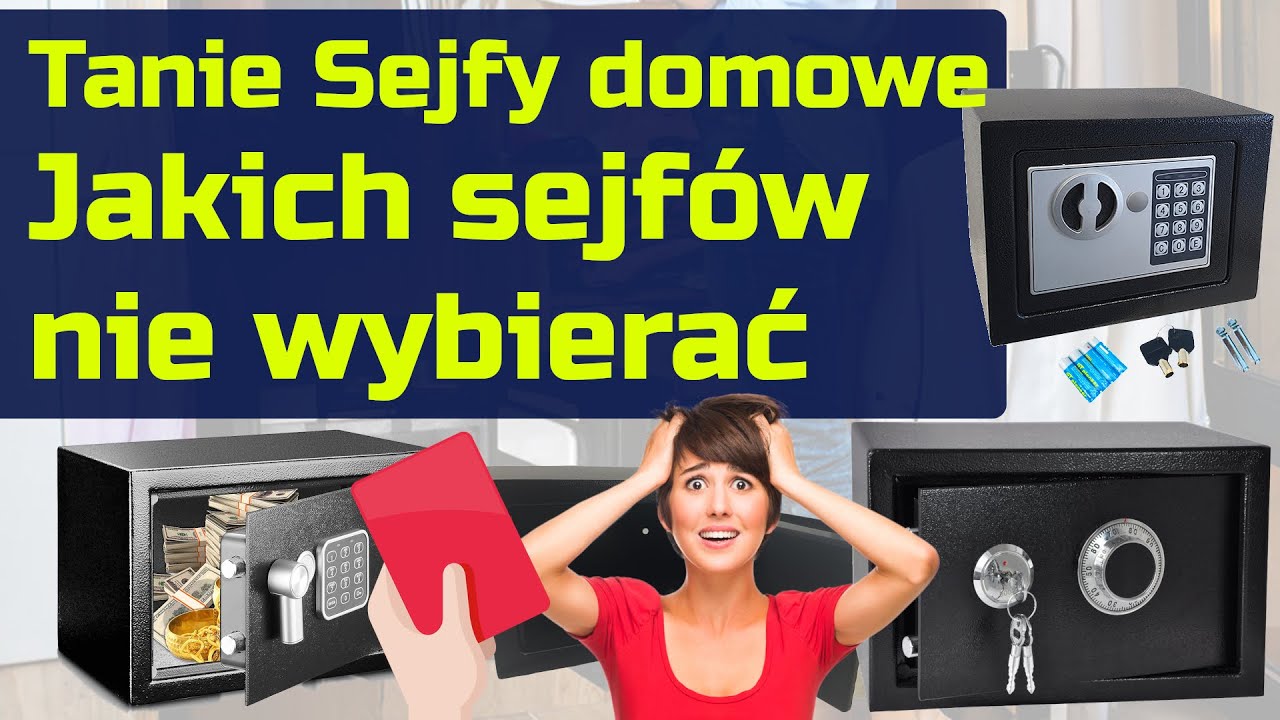 Tanie sejfy domowe &ndash; jakich sejf&oacute;w nie wybierać