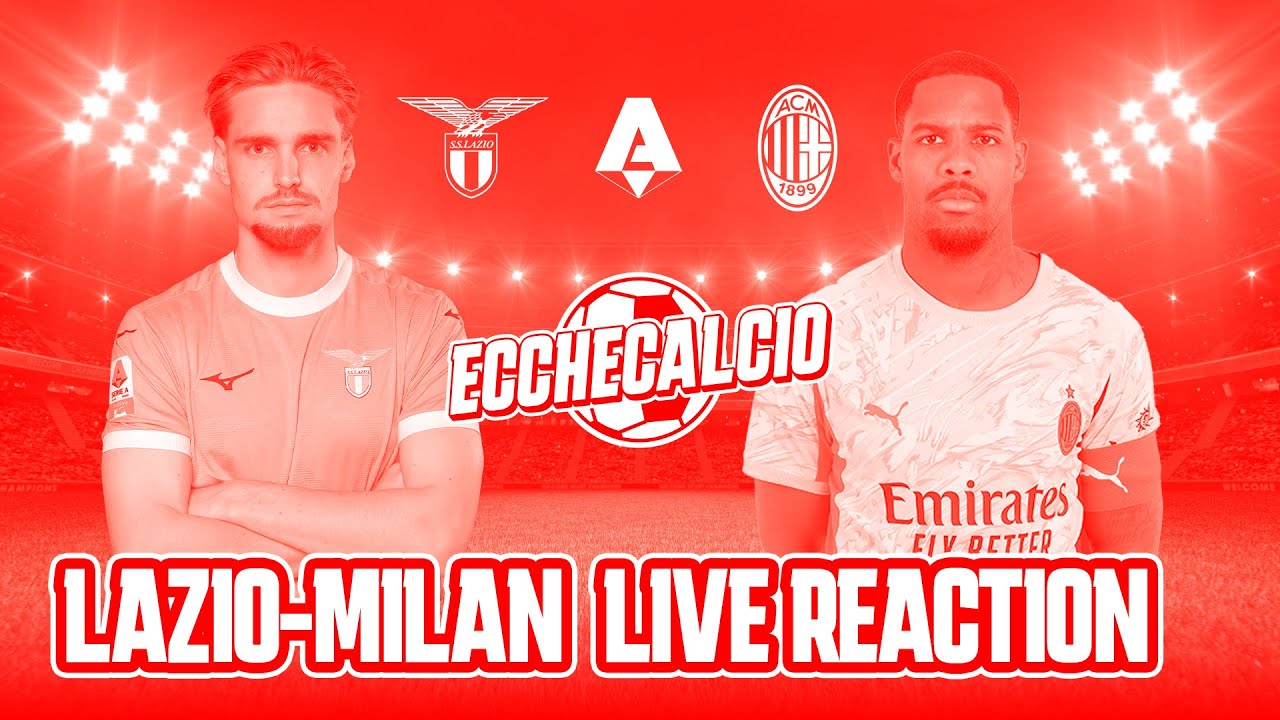 LAZIO-MILAN | 🔴 LIVE REACTION | SERIE A DAY#29