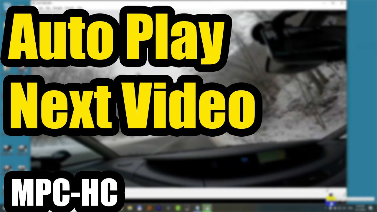 Как автоматически воспроизвести следующее видео? (Media Player Classic Home Cinema, MPC-HC)