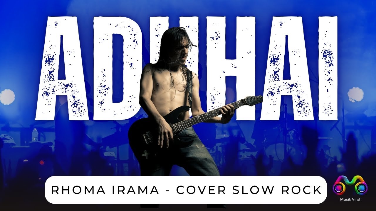 Rhoma Irama - Aduhai (Energetic Rock Version)