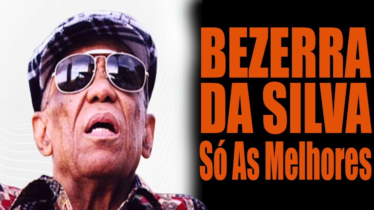 BEZERRA DA SILVA S&Oacute; AS MELHORES TOP 5 BEZERRA DA SILVA - O Melhor Do Samba - Saudades Daquele Tempo