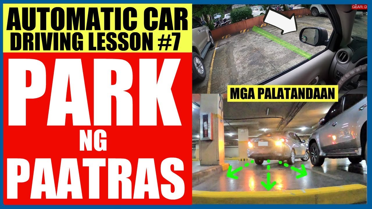 PAGPARK NG PAATRAS: MGA PALATANDAAN | AUTOMATIC CAR DRIVING LESSON #7