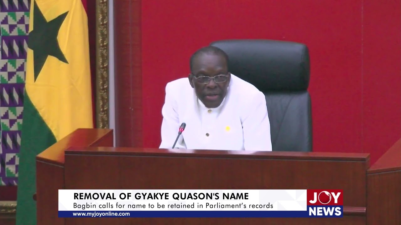 We need clarification &ndash; Bagbin calls for Gyakye Quayson&rsquo;s name to be retained in Parliament records