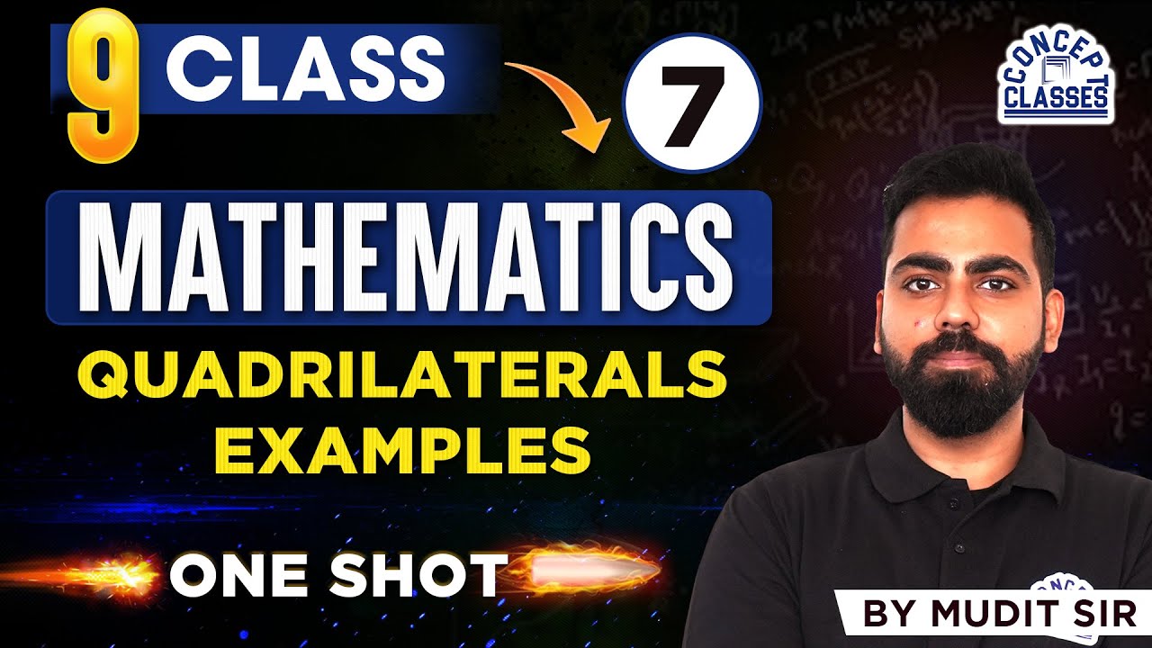 Quadrilaterals Examples Class 9 One Shot | Complete Chapter | CBSE 2025–26 | Mathematics | Mudit Sir