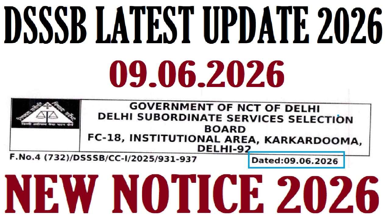 DSSSB LATEST UPDATE 6/9/2026 || DSSSB NEW NOTICE 2026