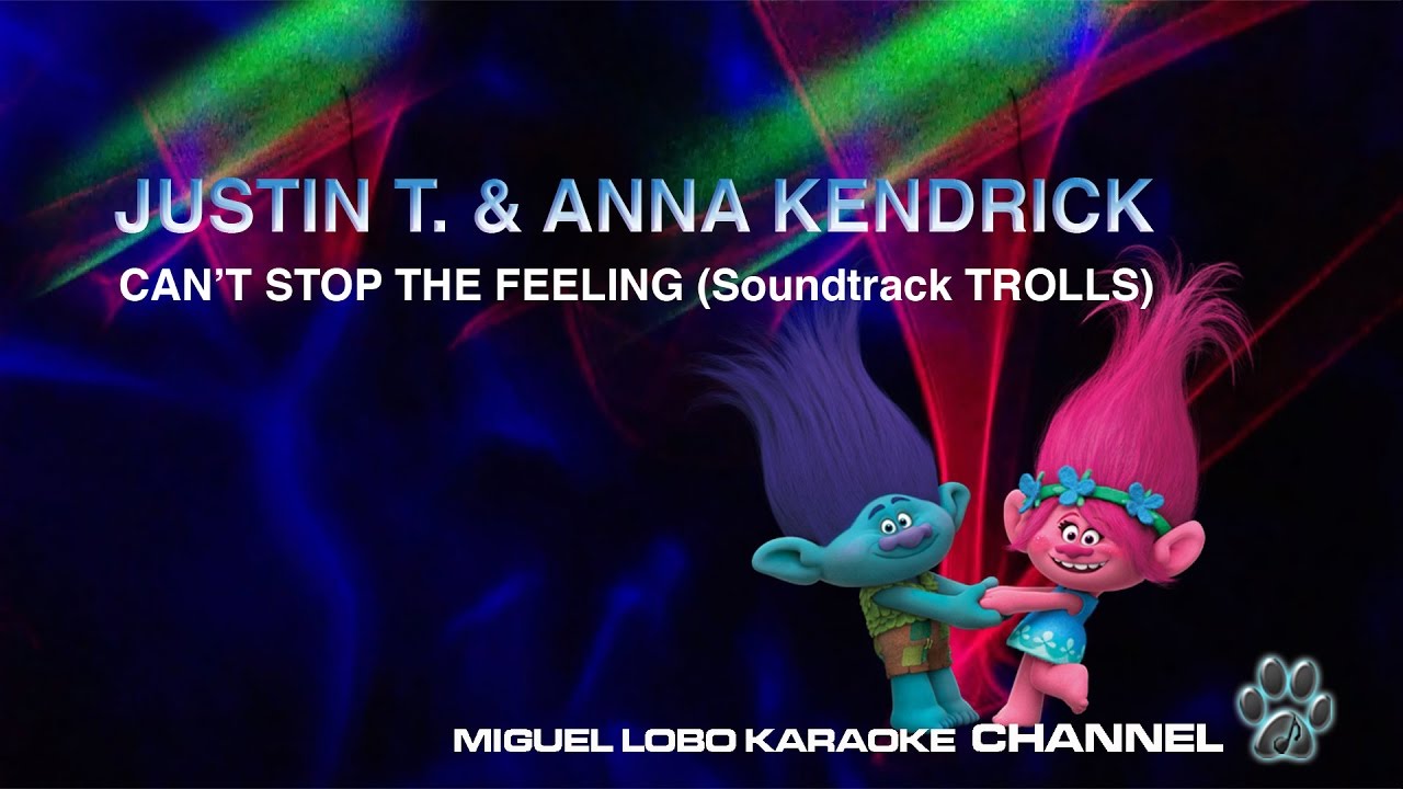 [Karaoke] ANNA KENDRICK AND JUSTIN TIMBERLAKE - CAN'T STOP THE FEELING (TROLLS) - Miguel Lobo