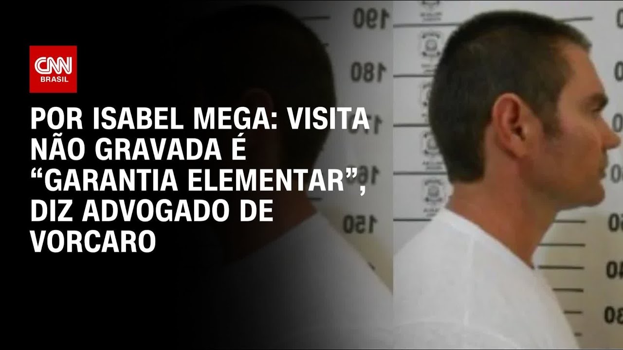 Advogado de Vorcaro: Visita não gravada é “garantia elementar” | LIVE CNN