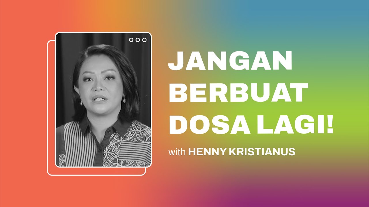 Jangan Berbuat Dosa Lagi! - Ps. Henny Kristianus ( CLCC Sunday Life 10 April 2022 )