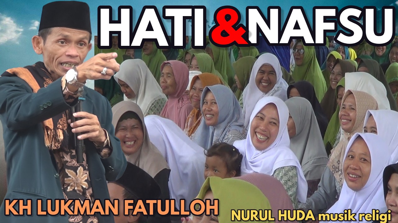 Kiyai LUKMAN FATULLOH - PEREMPUAN ITU HARUS DISENTUH SIFAT LEMBUTNYA.