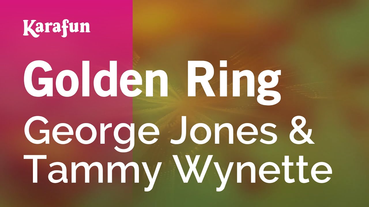 Golden Ring - George Jones & Tammy Wynette | Karaoke Version | KaraFun