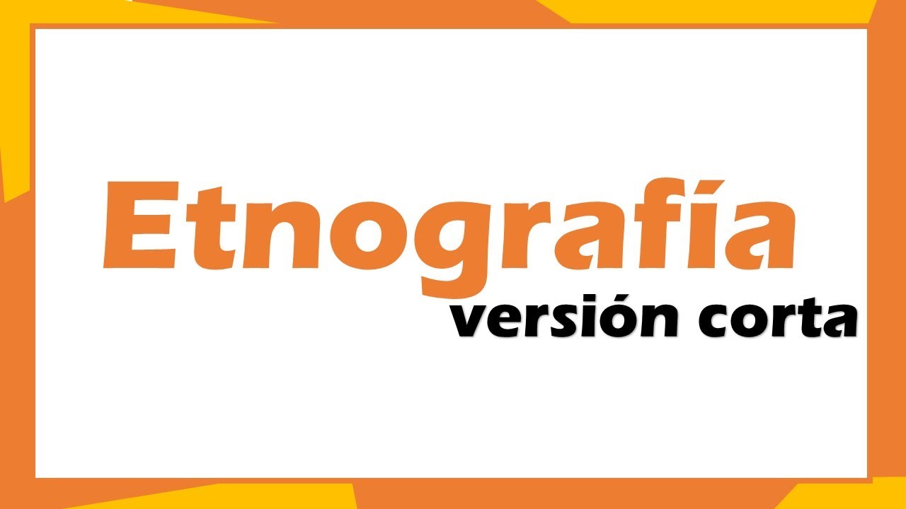 &iquest;Qu&eacute; es etnograf&iacute;a?