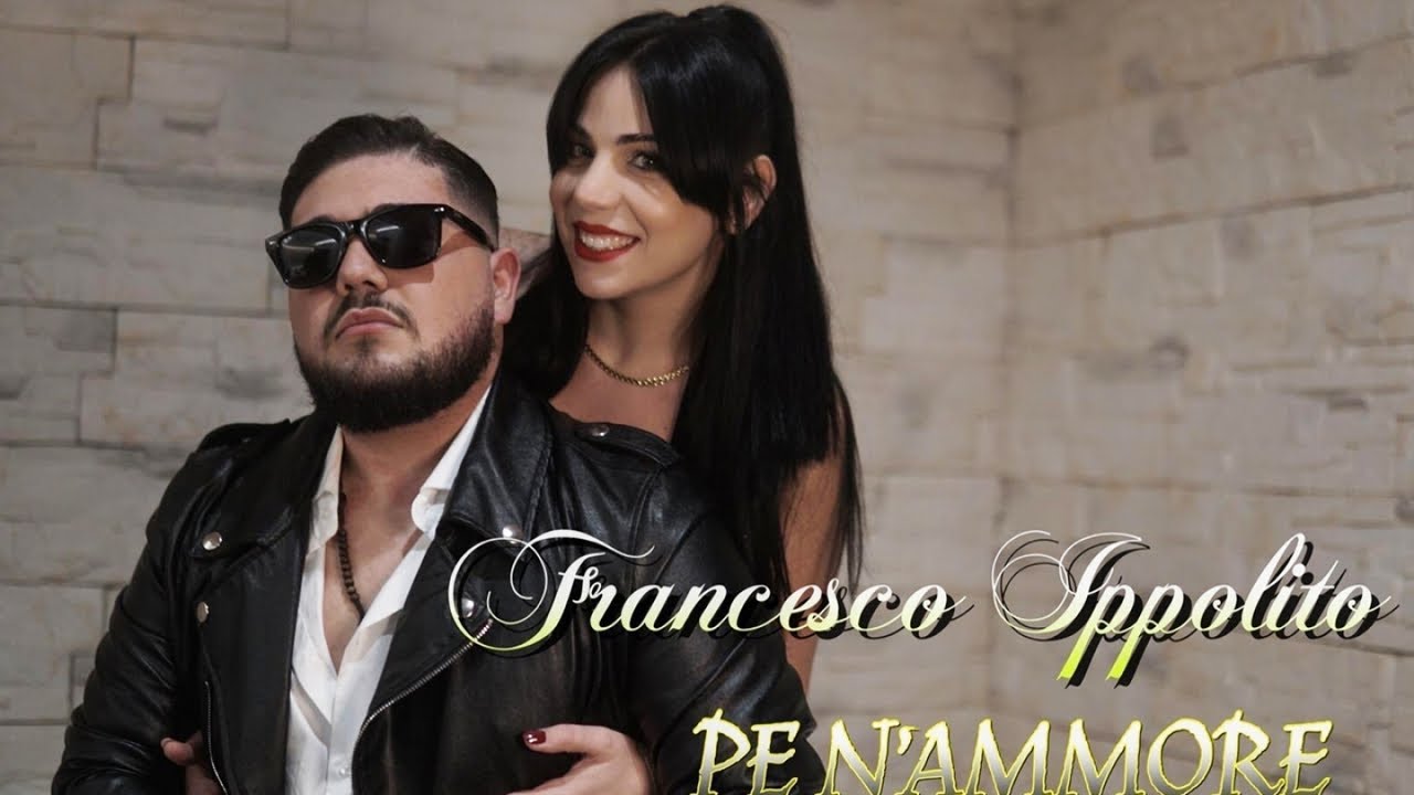 Francesco Ippolito - Pe n'ammore ( Ufficiale 2021 )