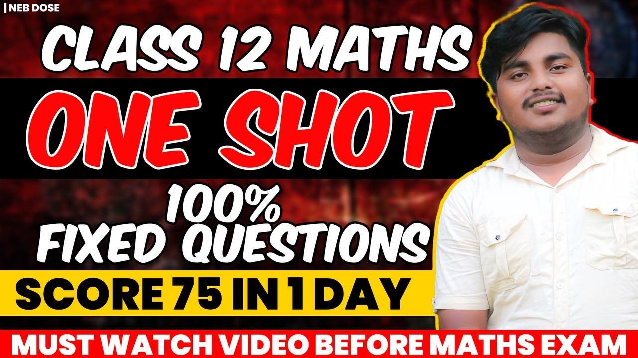Class 12 Maths Complete One Shot🔥|| Sure A+ In Maths ||  Must Watch Video Before Exam #neb #class12